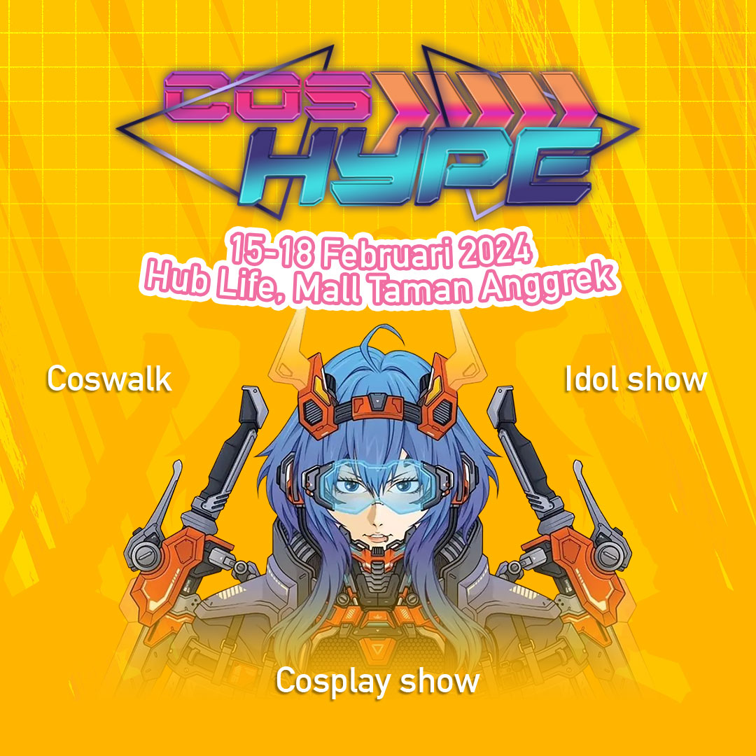 Cosplay Hype Vol.3 15-16 Februari 2024